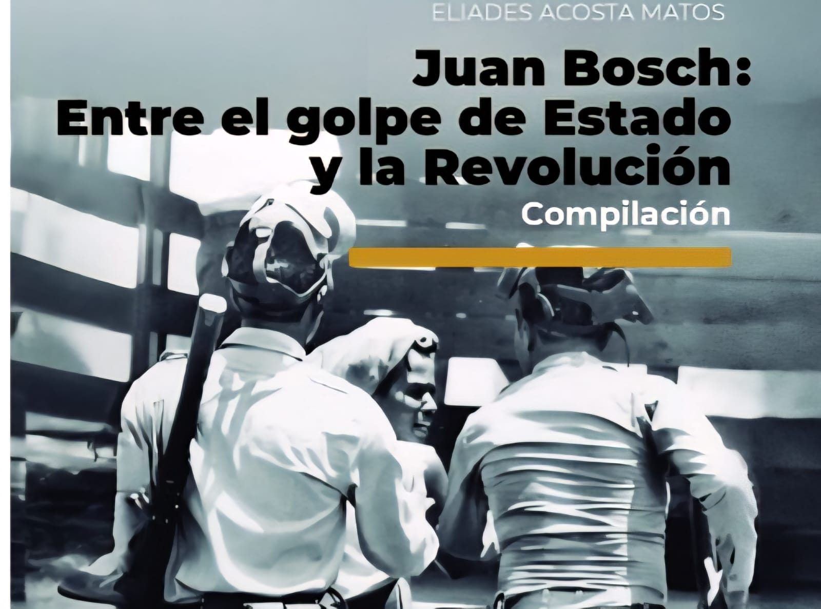 Fundación Juan Bosch pondrá en circulación el libro “Juan Bosch: entre el golpe de Estado y la revolución