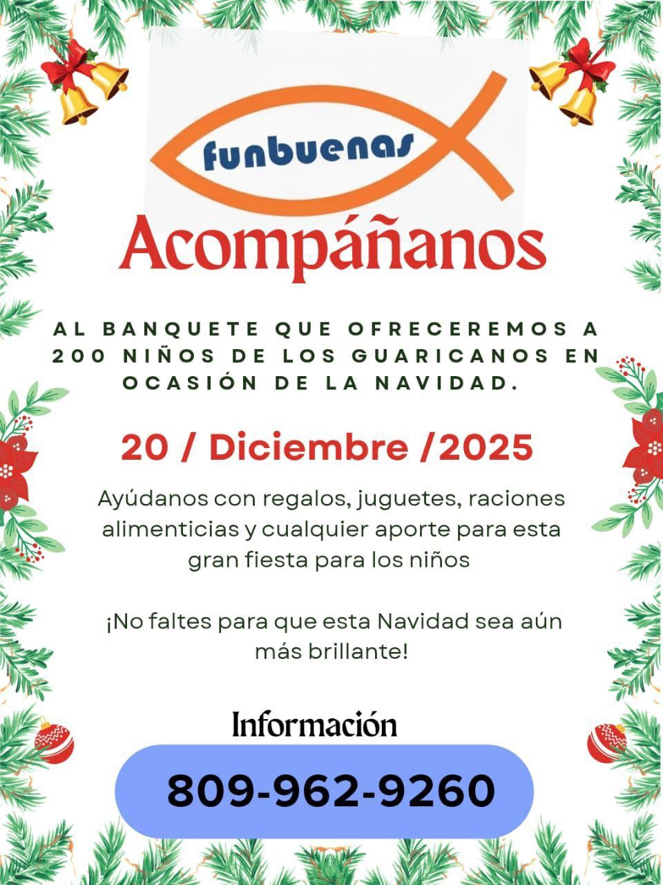 FUNBUENAS anuncia gran banquete navideño para 300 niños de escasos recursos en Los Guaricanos FUNBUENAS anuncia gran banquete navideño para 300 niños de escasos recursos en Los Guaricanos