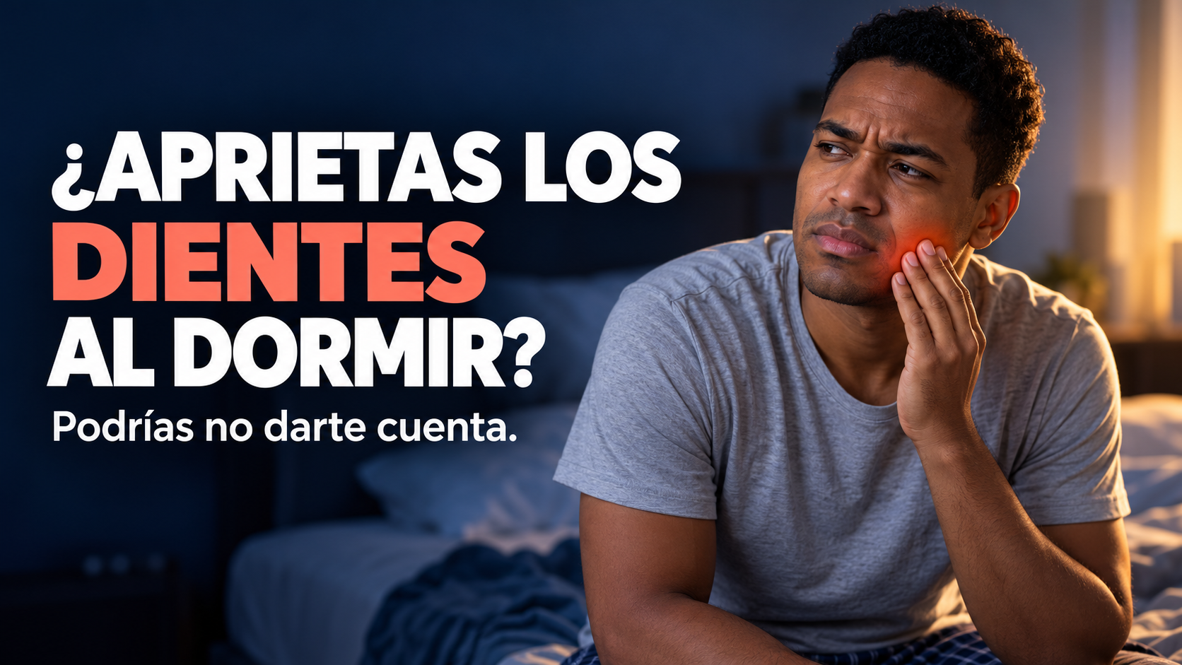 El hábito nocturno que puede desgastar tus dientes sin que lo notes